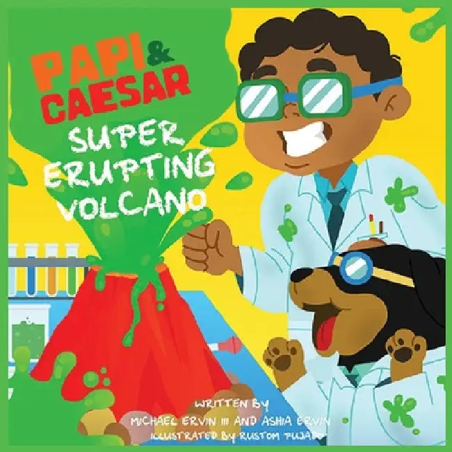 Super Erupting Volcano: Papi and Caesar by Ashia Ervin
