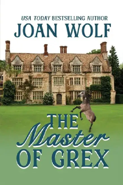 The Master of Grex by Joan Wolf