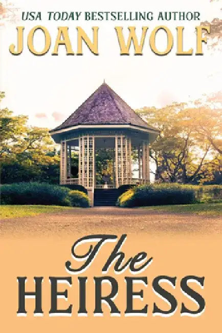 The Heiress by Joan Wolf