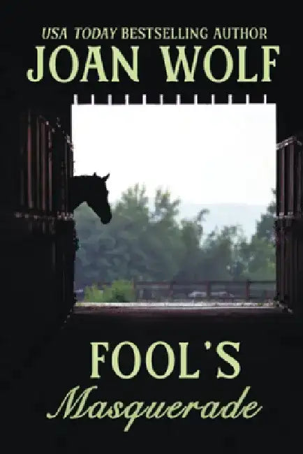 Fool's Masquerade by Joan Wolf