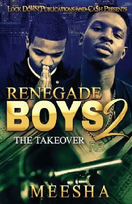 Renegade Boys 2: The Takeover by Meesha