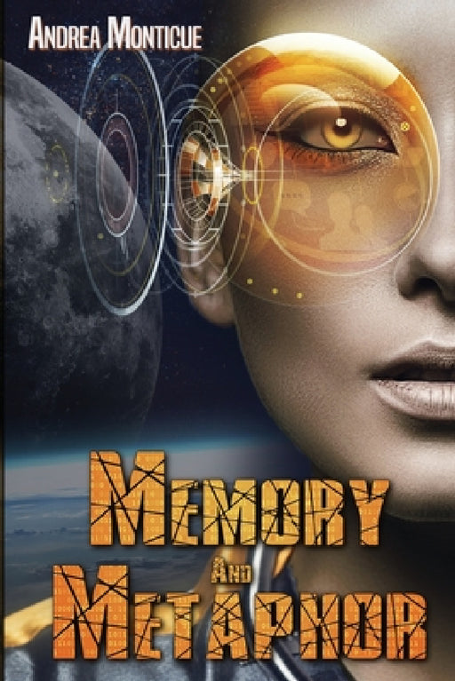 Memory and Metaphor by Andrea Monticue