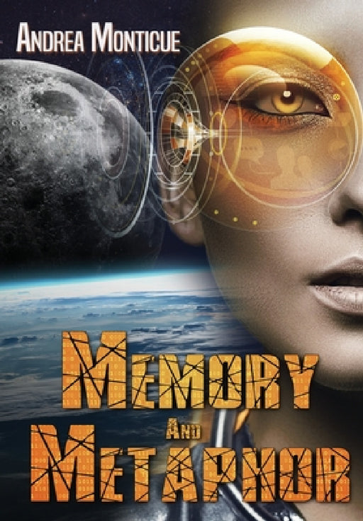 Memory and Metaphor by Andrea Monticue