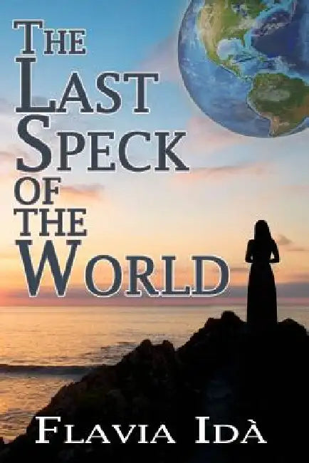 The Last Speck of the World by Flavia Ida