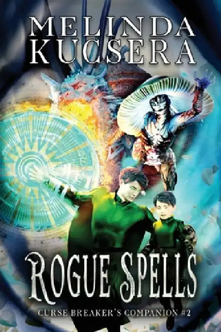 Rogue Spells by Melinda Kucsera