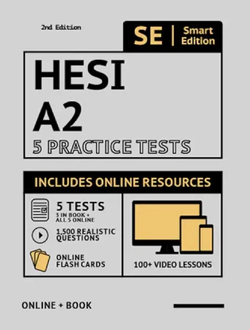 Hesi A2 5 Practice Tests Workbook: 5 Full Length Practice Tests Both in Book + Online, 100 Video Lessons, 1,500 Realistic Questions, Plus Online Flash by Smart Edition