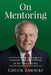 On Mentoring: Lessons Learned During an 80-Year Journey by Chuck Sawicki