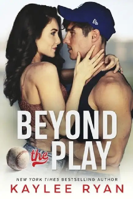 Beyond the Play by Kaylee Ryan