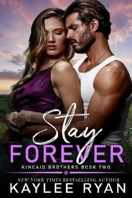 Stay Forever by Kaylee Ryan
