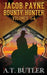 Jacob Payne, Bounty Hunter, Volumes 1 - 4: Western Adventures by A. T. Butler