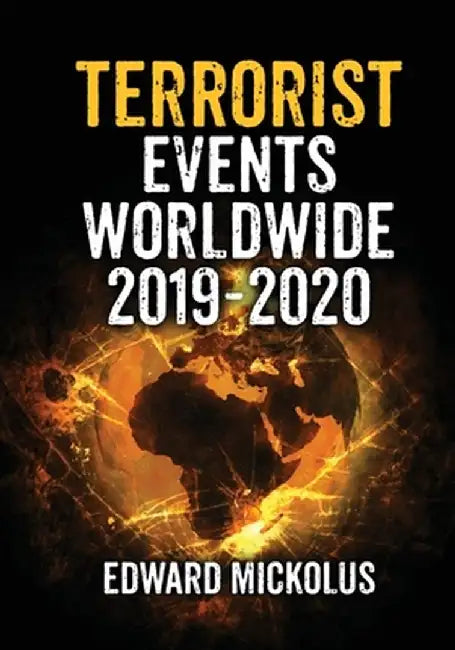 Terrorist Events Worldwide 2019-2020 by Edward Mickolus
