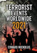 Terrorist Events Worldwide 2021 by Edward Mickolus