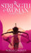 The Strength of a Woman by Kimberly Lock, Tecia Sellers, Anita Clinton