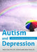 Autism and Depression: A Workbook for Adolescents and Adults by Saint, Katie