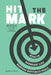 Hit the Mark: How Christians Can Walk in the Light of the Torah and Receive All Its Abundant Blessings by Kenneth Albin