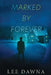 Marked By Forever by Lee Dawna