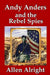 Andy Anders and the Rebel Spies: A Civil War Novel by Allen Alright