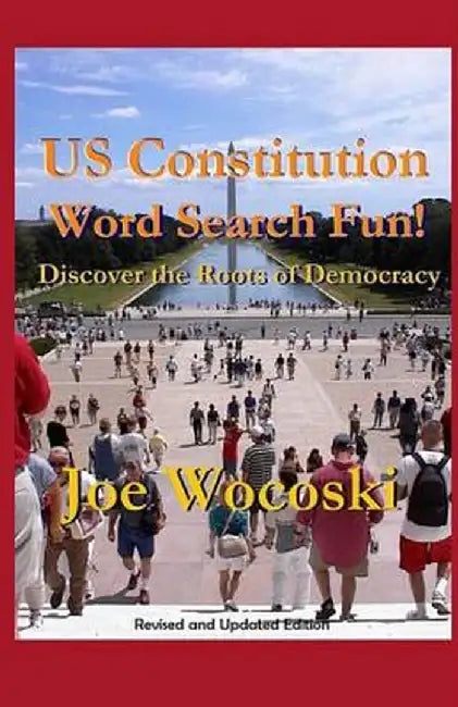 Us Constitution Word Search Fun!: Discover the Roots of American Democracy by Joe Wocoski