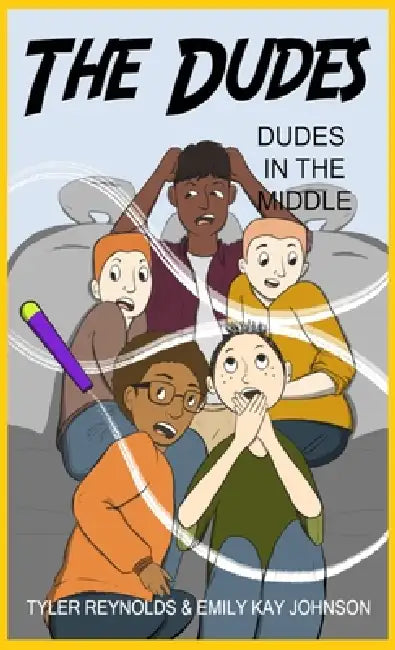 Dudes in the Middle by Tyler Reynolds, Emily Kay Johnson, Jacquelyn B. Moore