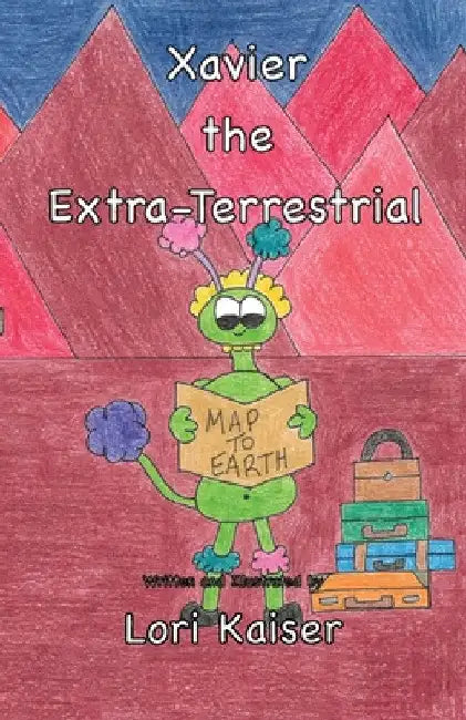 Xavier the Extra-Terrestrial by Lori Kaiser