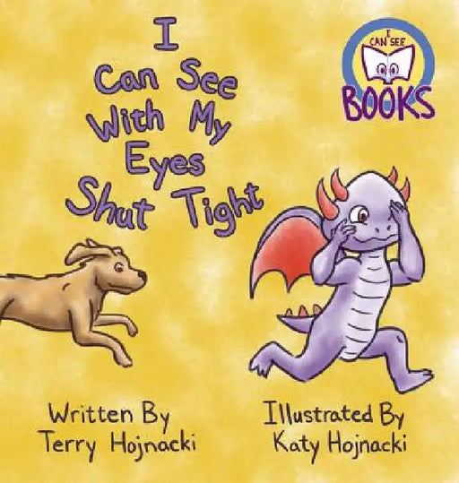 I Can See With My Eyes Shut Tight by Terry Hojnacki