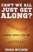 Can't We All Just Get Along?: Resolving Baseball's Civil war by Dean Wilson