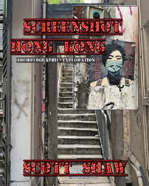 Screenshot Hong Kong: A Photographic Exploration by Scott Shaw