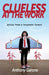 Clueless at The Work: Advice from a Corporate Tyrant by Anthony Garone