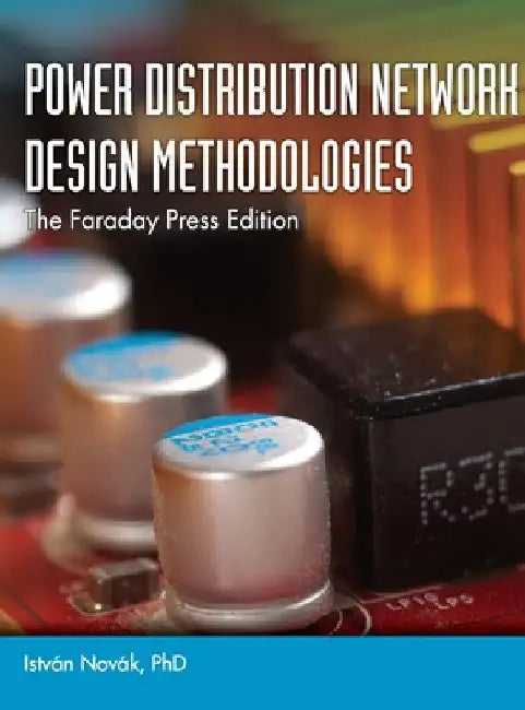 Power Distribution Network Design Methodologies by István Novák