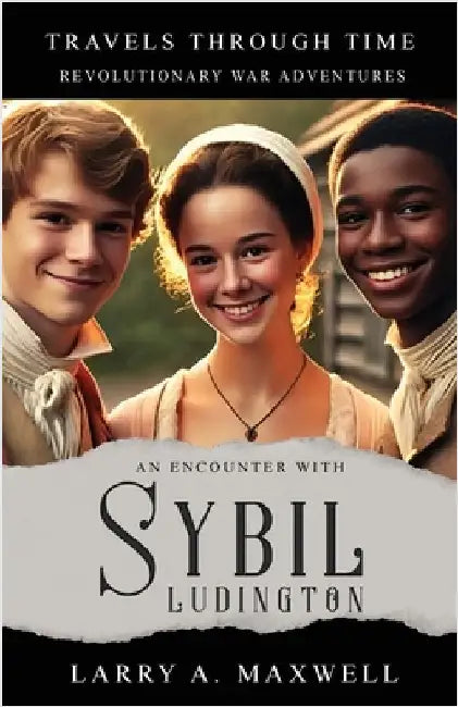 Encounter with Sybil Ludington by Maxwell, Larry a.