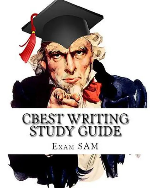 CBEST Writing Study Guide: With Sample CBEST Essays and CBEST English Grammar Review Workbook by Exam Sam