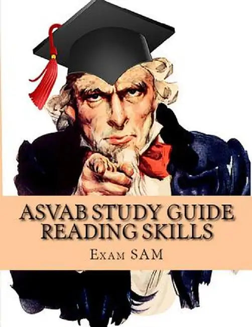 ASVAB Study Guide Reading Skills: Reading Skill Preparation & Strategies and Paragraph Comprehension Practice Tests for the ASVAB Test and Afqt by Exam Sam