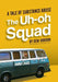 The Uh-Oh Squad: A Tale of Substance Abuse by Deni Gordon