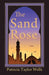 The Sand Rose by Patricia Taylor Wells