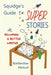 Squidge's Guide to Super Stories: and Becoming a Better Writer by Katherine Hetzel