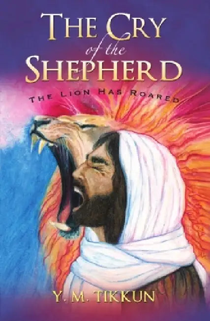 The Cry of the Shepherd by Y. M. Tikkun
