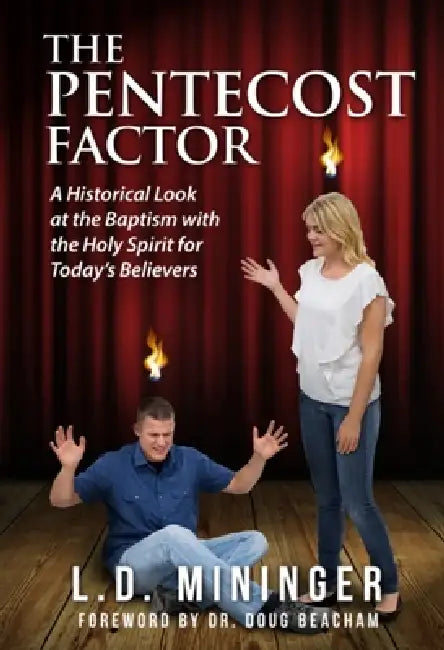The Pentecost Factor - Paperback: A Historical Look at the Baptism with the Holy Spirit for Today's Believers by Larry Mininger