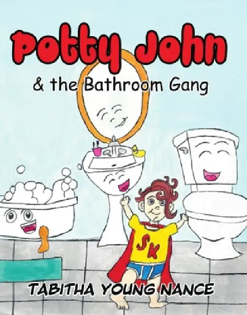 Potty John & the Bathroom Gang by Nance T. Young