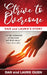 Strive to Overcome: Dan and Laurie's Story by Dan And Laurie Olsen