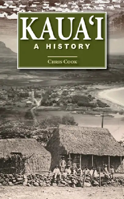 Kauai: A History by Chris Cook