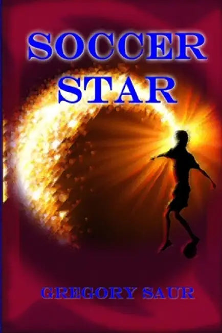 Soccer Star by Gregory Saur