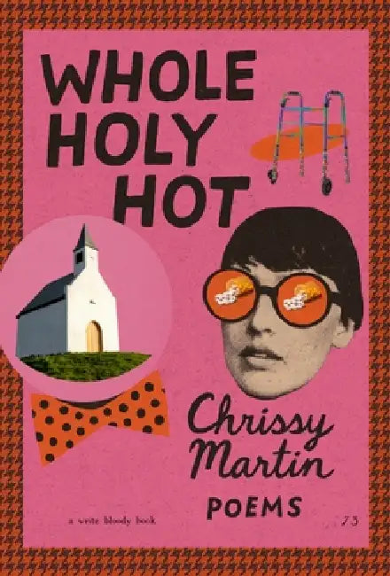 Whole Holy Hot by Chrissy Martin