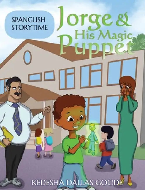 Jorge & His Magic Puppet: Learn Spanish Greetings by Kedesha Dallas Goode