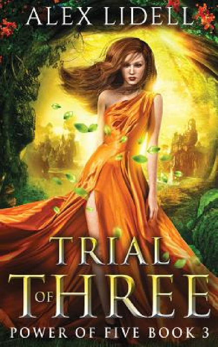 Trial of Three: Power of Five, Book 3 by Alex Lidell
