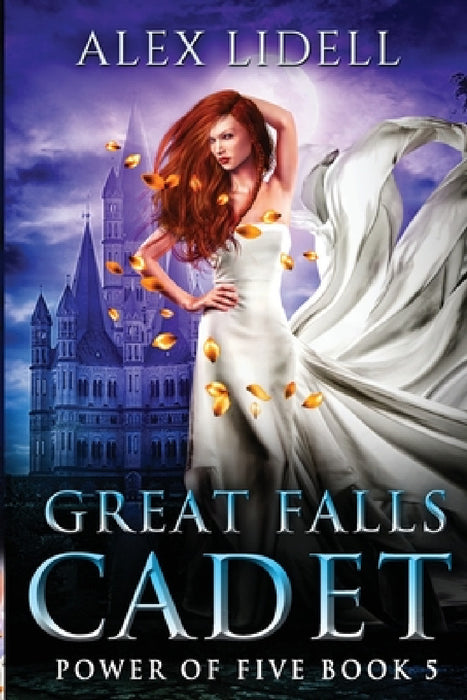 Great Falls Cadet: Power of Five Collection - Book 5 by Alex Lidell