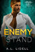 Enemy Stand by A. L. Lidell