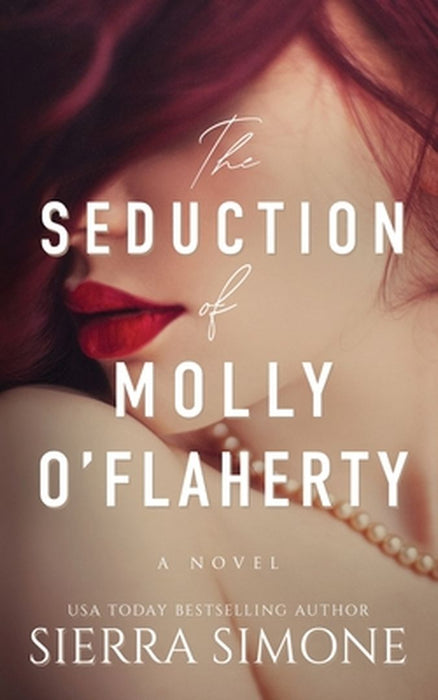 The Seduction of Molly O'Flaherty by Sierra Simone