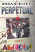 Perpetual by Brian Huey