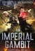 An Imperial Gambit by Jeffrey L. Kohanek