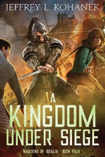 A Kingdom Under Siege by Jeffrey L. Kohanek